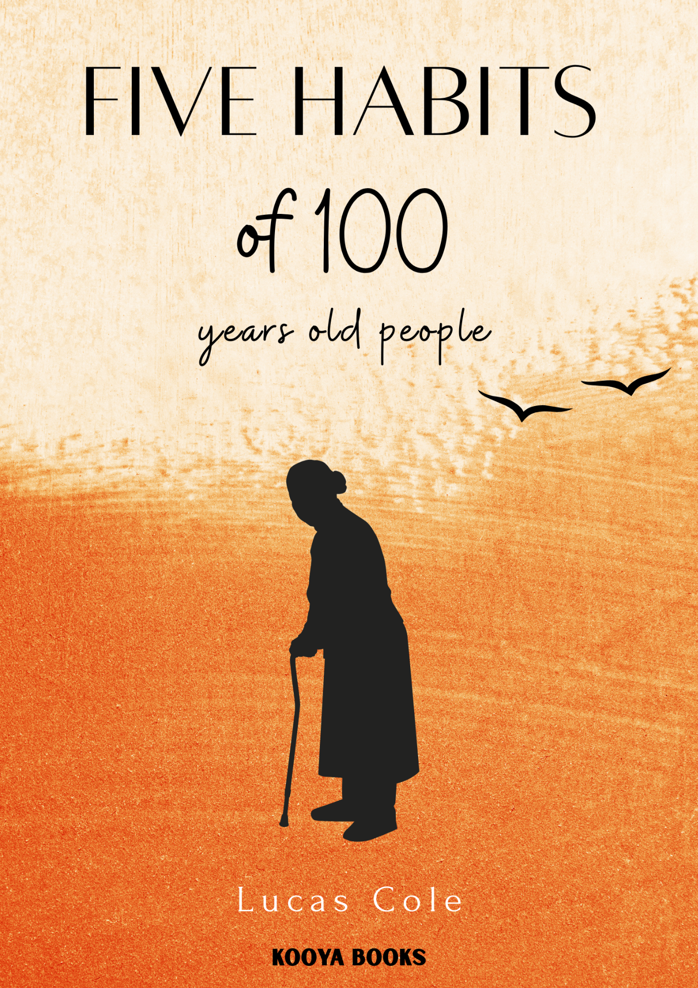 Five habits of 100 year old people - Ebook